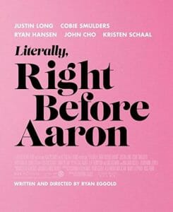 دانلود فیلم Literally Right Before Aaron 2017