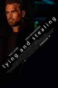 دانلود فیلم Lying And Stealing 2019 دروغ و سرقت