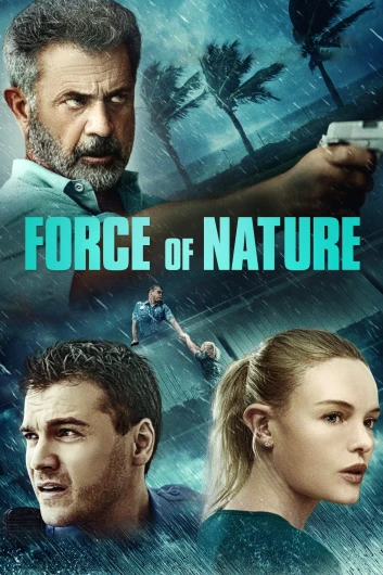 دانلود فیلم Force of Nature 2020 دوبله فارسی