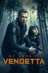 دانلود فیلم My Name Is Vendetta 2022 دوبله فارسی