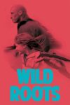 دانلود فیلم Wild Roots 2021 دوبله فارسی