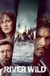 دانلود فیلم The River Wild 2023 دوبله فارسی