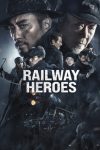 دانلود فیلم Railway Heroes 2021 دوبله فارسی
