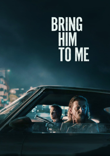 دانلود فیلم Bring Him to Me 2023 دوبله فارسی