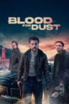 دانلود فیلم Blood for Dust 2023 دوبله فارسی