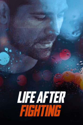 دانلود فیلم Life After Fighting 2024 دوبله فارسی