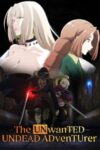 دانلود سریال The Unwanted Undead Adventurer دوبله فارسی