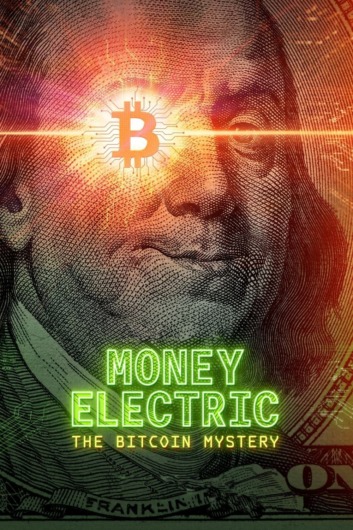 دانلود فیلم Money Electric The Bitcoin Mystery 2024 دوبله فارسی