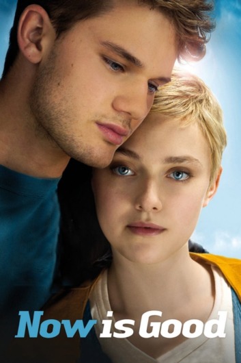 دانلود فیلم Now Is Good 2012 دوبله فارسی