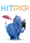 دانلود انیمیشن Hitpig 2024 دوبله فارسی