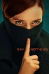 دانلود سریال Say Nothing دوبله فارسی