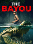 دانلود فیلم The Bayou 2025 دوبله فارسی